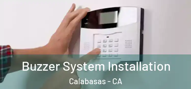 Buzzer System Installation Calabasas - CA
