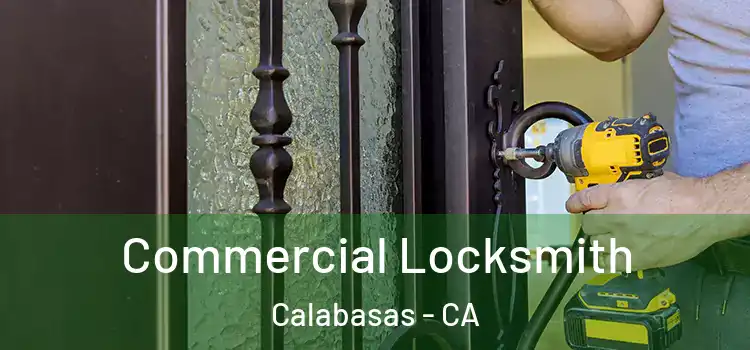 Commercial Locksmith Calabasas - CA