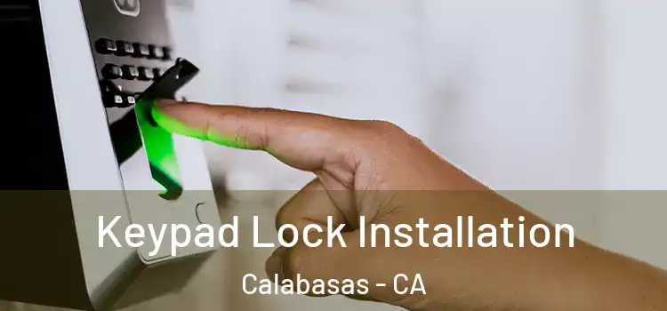 Keypad Lock Installation Calabasas - CA