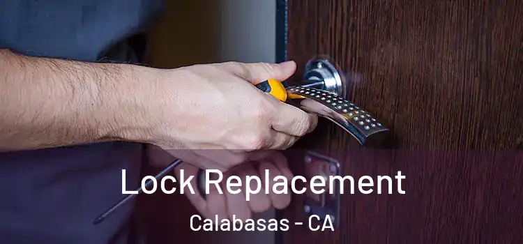 Lock Replacement Calabasas - CA