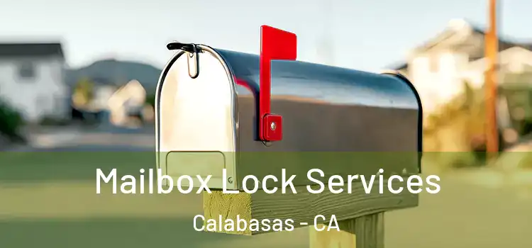 Mailbox Lock Services Calabasas - CA