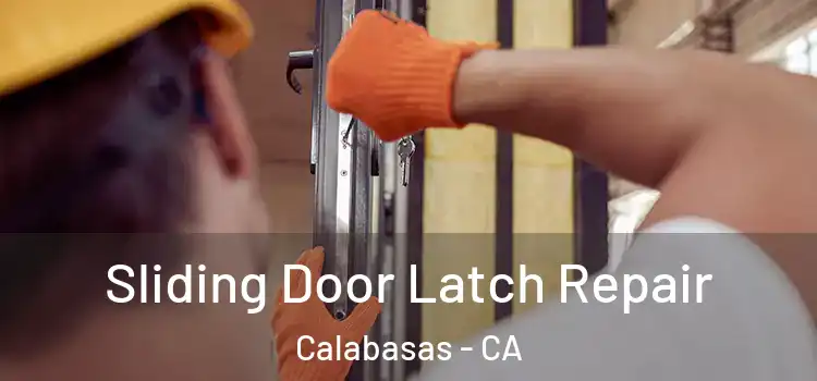 Sliding Door Latch Repair Calabasas - CA
