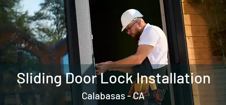 Sliding Door Lock Installation Calabasas - CA